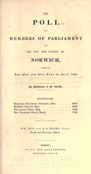 Cover of: poll for members of Parliament for the city and county of Norwich, taken on the 29th and 30th days of July, 1830.: By permission of the sheriffs ...