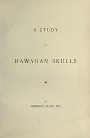 Cover of: A study of Hawaiian skulls. by Harrison Allen