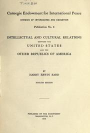 Cover of: Intellectual and cultural relations between the United States and the other republics of America by Harry Erwin Bard