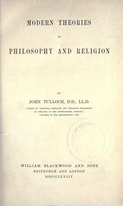 Cover of: Modern theories in philosophy and religion by Tulloch, John, Tulloch, John