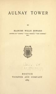 Cover of: Aulnay Tower by Blanche Willis Howard, Blanche Willis Howard