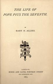 Cover of: The Life of Pope Pius the seventh. by Mary H. Allies