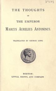 Cover of: The thoughts of the Emperor Marcus Aurelius Antoninus. by Marcus Aurelius
