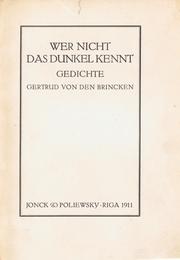 Cover of: Wer nicht das Dunkel kennt by Gertrud von den Brincken
