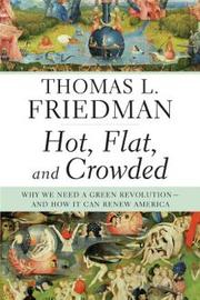Hot, flat, and crowded by Thomas L. Friedman