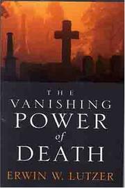 Cover of: The Vanishing Power of Death by Erwin W. Lutzer