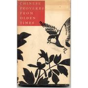 Cover of: Chinese proverbs from olden times by Beilenson, Peter