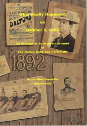 Cover of: What Really Happened on October 5, 1892: An Attempt at an Accurate Account of the Dalton Gang and Coffeyville