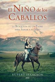 Cover of: El niño de los caballos: : la búsqueda de un padre para sanar