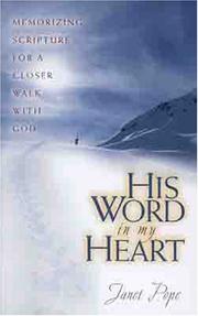 Cover of: His Word in My Heart: Memorizing Scripture for a Closer Walk with God