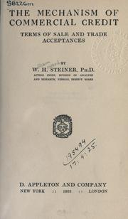 Cover of: The mechanism of commercial credit by Steiner, William Howard, Steiner, William Howard