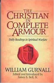 The Christian in complete armour by William Gurnall