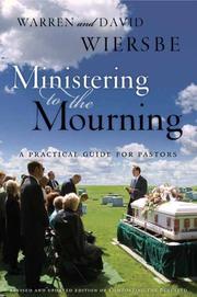 Cover of: Ministering to the Mourning by Warren Wiersbe, David Wiersbe