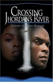 Cover of: Crossing Jhordan's river by Kendra Norman-Bellamy