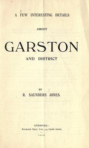 Cover of: A few interesting details about Garston and district. by R. Saunders Jones