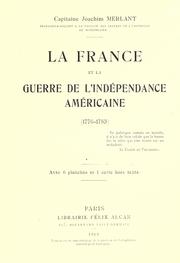 Cover of: La France et la guerre de l'indépendance américaine (1776-1783)...: Avec 6 planches et 1 carte hors texte.