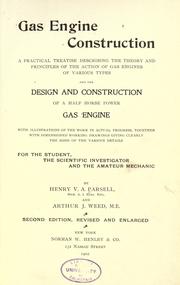 Cover of: Gas engine construction: a pratical treatise describing the theory and principles of the action of gas engines of various types and the design and construction of a half horse power gas engine