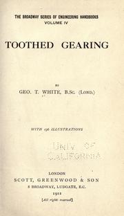 Cover of: Toothed gearing by George Thomas White