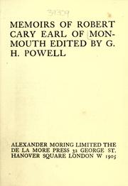 Memoirs of Robert Cary, earl of Monmouth by Monmouth, Robert Carey Earl of