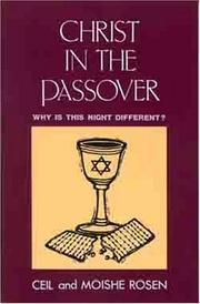 Cover of: Christ in the Passover: why is this night different?