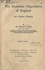 Cover of: The economic organisation of England by William James Ashley, William James Ashley