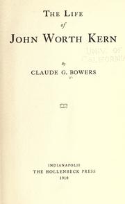 Cover of: The life of John Worth Kern by Claude Gernade Bowers