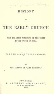 Cover of: History of the early church from the first preaching of the gospel to the Council of Nicea: For the use of young persons