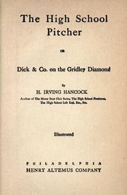 Cover of: The high school pitcher: or, Dick & co. on the Gridley diamond