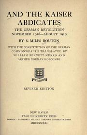 Cover of: And the Kaiser abdicates by S. Miles Bouton