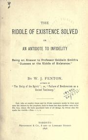 The riddle of existence solved by W. J. Fenton