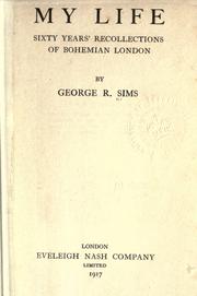 Cover of: My life by George Robert Sims