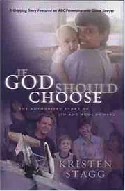 Cover of: If God should choose: the authorized story of Jim and Roni Bowers