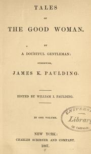 Cover of: Tales of the good woman by Paulding, James Kirke