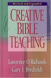 Cover of: Creative Bible teaching by Richards, Larry, Richards, Larry