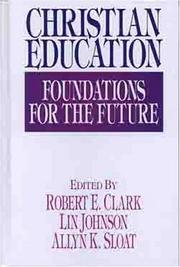 Cover of: Christian education: foundations for the future