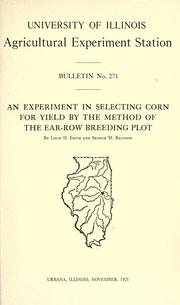 Cover of: An experiment in selecting corn for yield by the method of the ear-row breeding plot