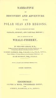 Cover of: Narrative of discovery and adventure in the Polar seas and regions, with illustrations of their climate, geology, and natural history: and an account of the whale-fishery.