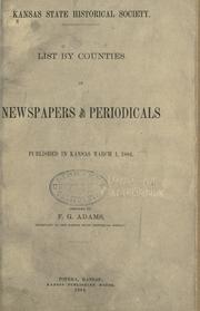 List by counties of newspapers and periodicals published in Kansas, March 1, 1884 by Kansas State Historical Society.