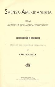 Cover of: Svensk-amerikanera: deras materiella och andliga sträfvanden; anteckningar från en resa i Amerika fp̈retagen med understöd af svenska staten