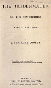 Cover of: The heidenmauer; or, The Benedictines, a legend of the Rhine by James Fenimore Cooper, James Fenimore Cooper