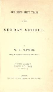 Cover of: The first fifty years of the Sunday school