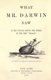 Cover of: What Mr. Darwin saw in his voyage round the world in the ship "Beagle."