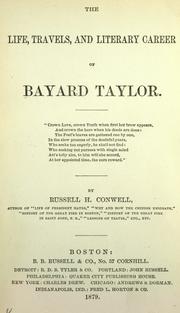 Cover of: The life, travels, and literary career of Bayard Taylor ... by Russell Herman Conwell