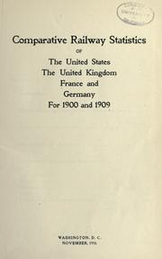 Cover of: Comparative railway statistics of the United States, the United Kingdom, France and Germany