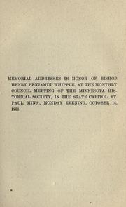 Cover of: Memorial addresses in honor of Bishop Henry Benjamin Whipple by Minnesota Historical Society