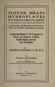 Motor boats, hydroplanes, hydroaeroplanes, construction and operation, with practical notes on propeller calculation and design by Russell, Thomas Herbert