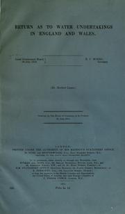 Cover of: Water undertakings (England and Wales).: Return to an order of the ... House of commons, dated 24 November 1910 ...