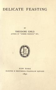 Cover of: Delicate feasting by Theodore Child