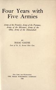 Cover of: Four years with five armies by Isaac Gause