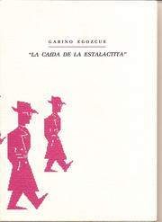 Cover of: La caida de la estalactita by Gabino Egozcue